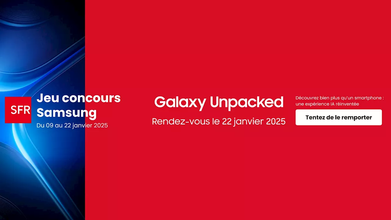 Gagnez un Galaxy S25 avec SFR avant la sortie