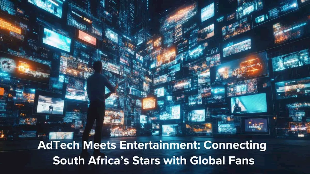 South Africa's Entertainment Industry: Shining Bright With AdTech