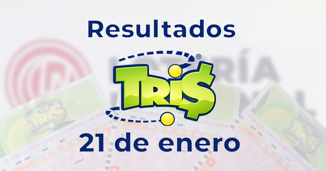 Resultados del sorteo Tris de hoy 21 de enero del 2025