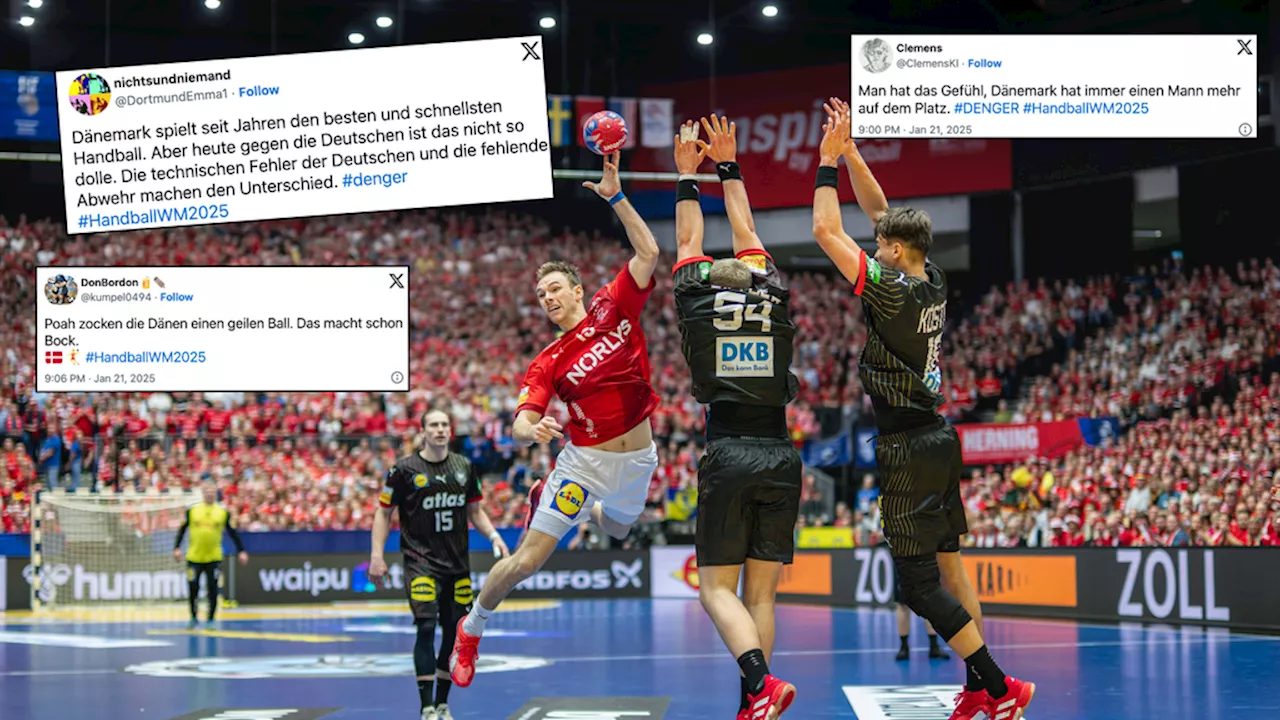 Handball-WM: Netzreaktionen zur DHB-Niederlage gegen Dänemark - 'Dänemark in einer anderen Liga'