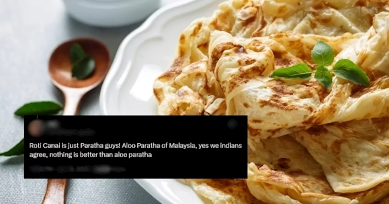 Roti Canai Ranked Among World's Best Breads, Sparks Debate with Indian Netizens