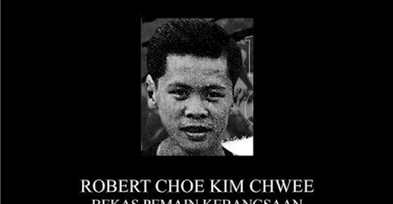 Malaysian Football Legend Robert Choe Passes Away at 85