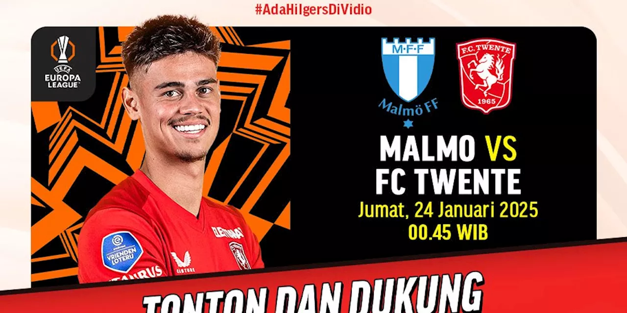 Live Streaming Liga Europa: Malmo vs Twente di Vidio Pekan Ini