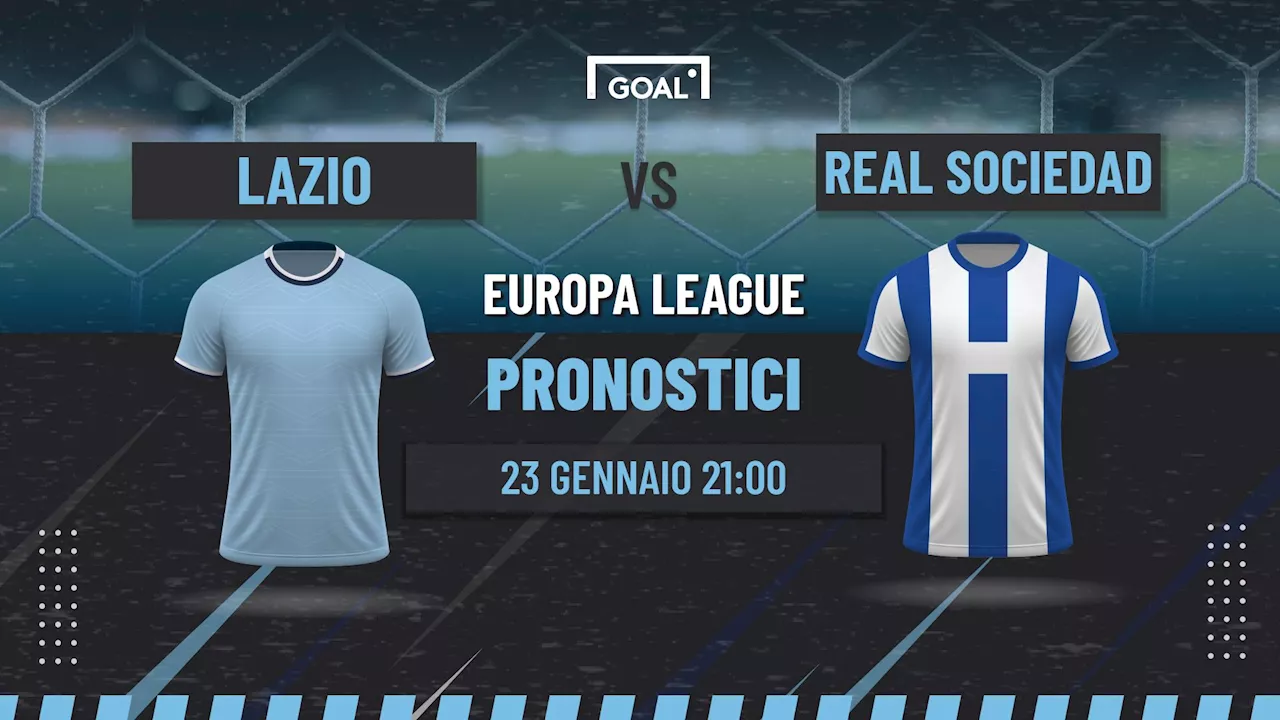 Lazio - Real Sociedad: Pronostici, Quote e Analisi