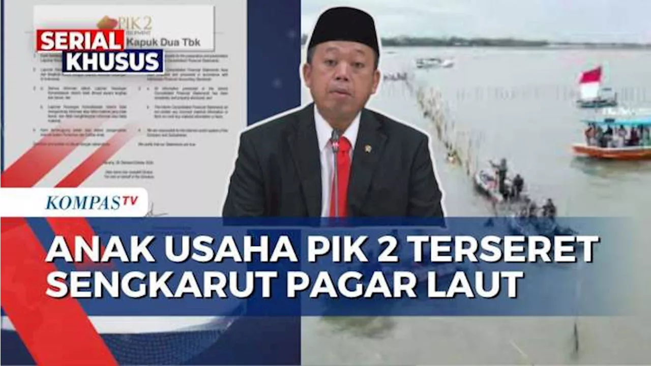 Anak Usaha Aguan Ditelusuri Terkait Sertifikat Tanah di Sekitar PIK 2