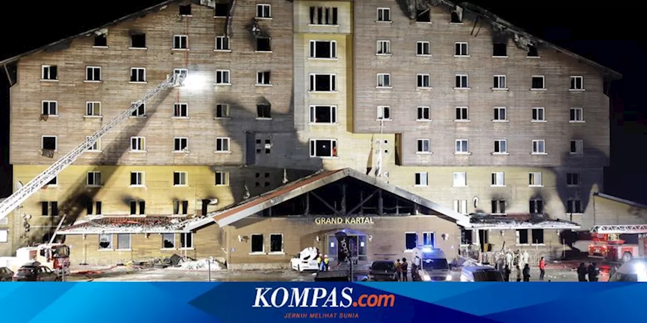 Kebakaran Hotel Mewah Turkiye Tewaskan 76 Orang, Bagaimana Awalnya Terjadi?