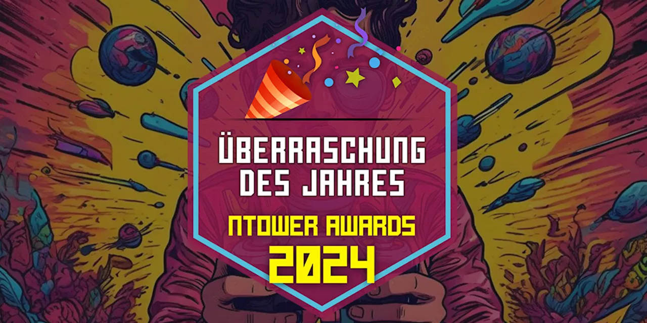 ntower Awards 2024: Wählt mit uns die Überraschung des Jahres 2024