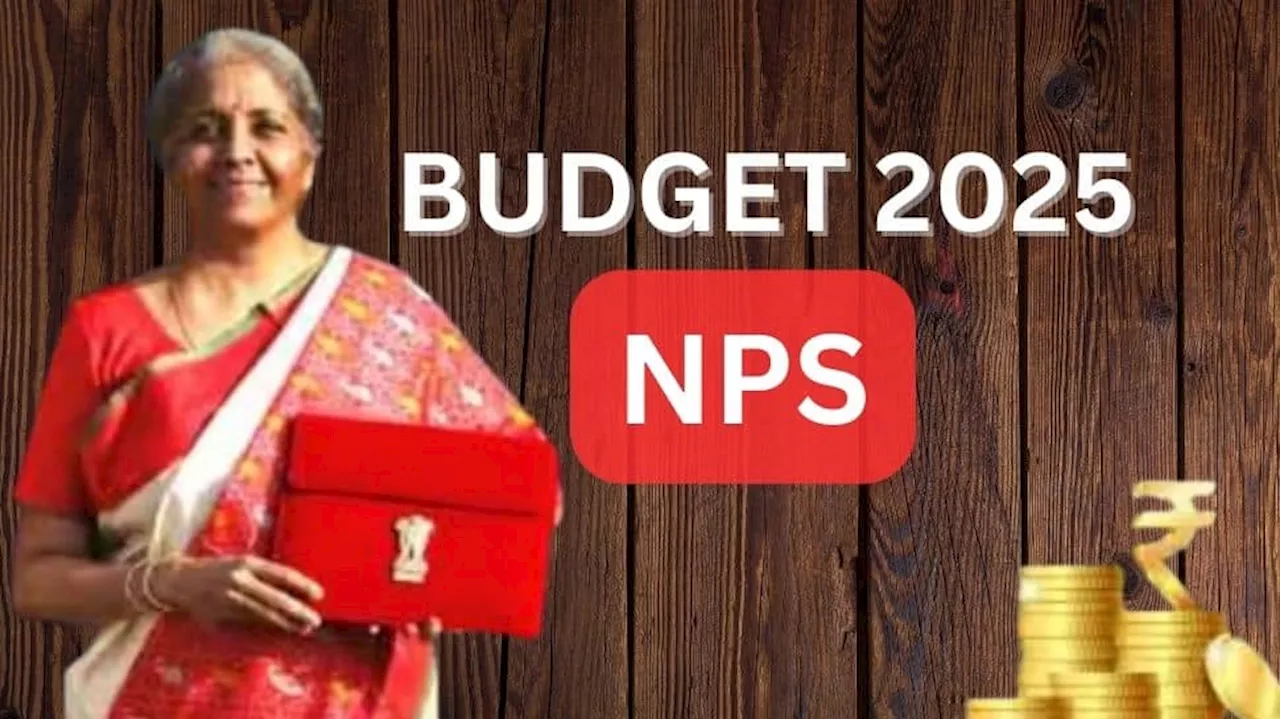 Budget 2025: வரிச்சலுகை குறித்த பெரிய அறிவிப்பு... அதிக லாபகரமானதாக மாறப்போகும் NPS