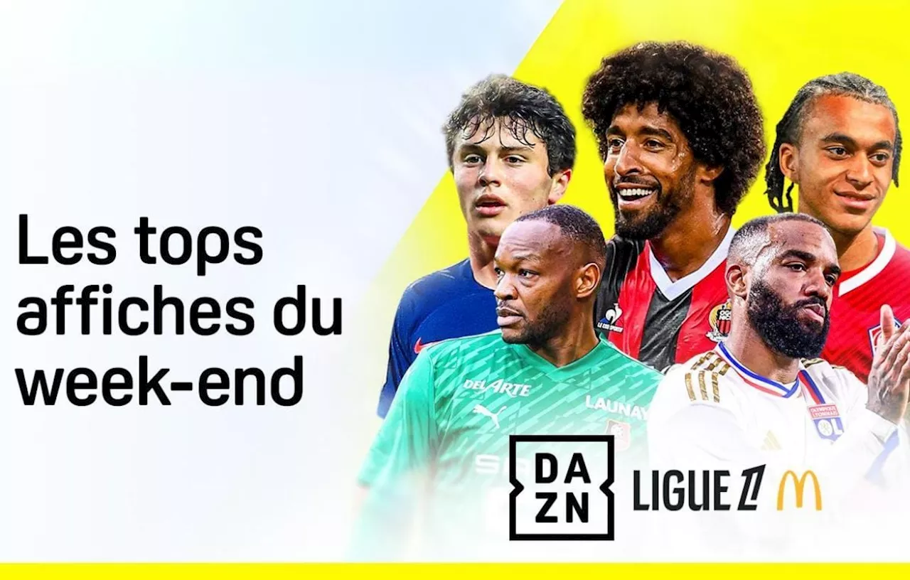 Quels sont les meilleurs matchs de Ligue 1 à voir ce week-end sur DAZN ?