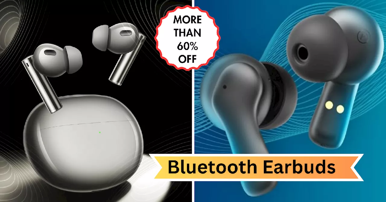 टॉप ब्रैंड वाले Bluetooth Earbuds म्‍यूजिक सुनने का देंगे तगड़ा अनुभव, इनके दामों में आई 60% से ज्‍यादा की गिरावट