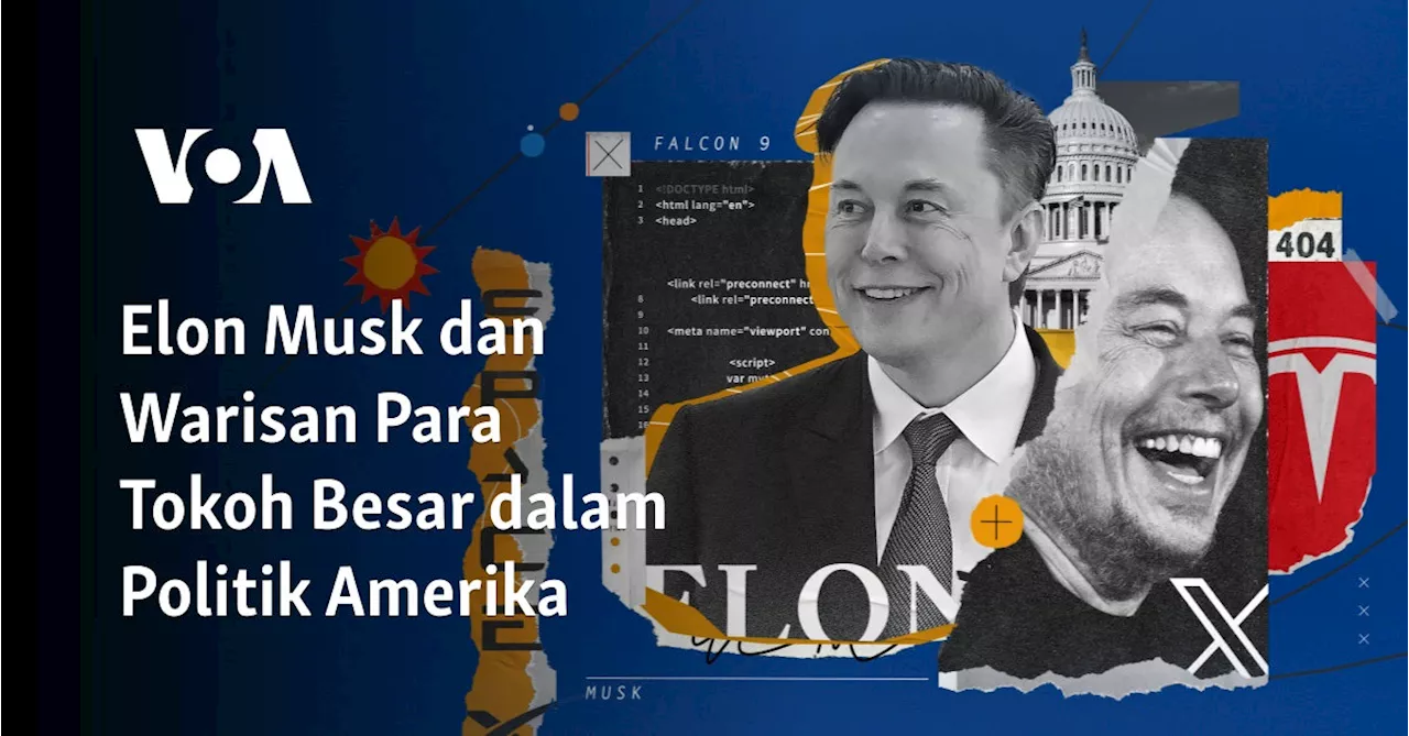 Elon Musk: Maestro Kaya yang Memengaruhi Politik Amerika