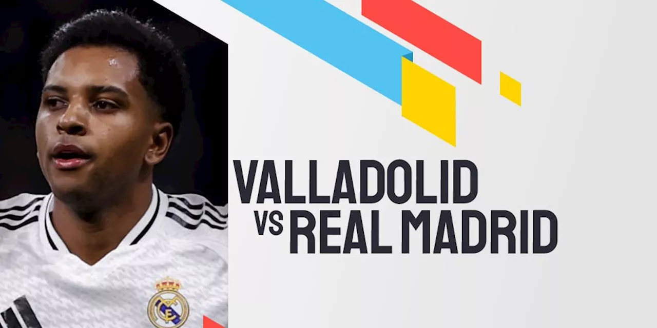 Link Live Streaming Real Valladolid vs Real Madrid - La Liga/Liga Spanyol