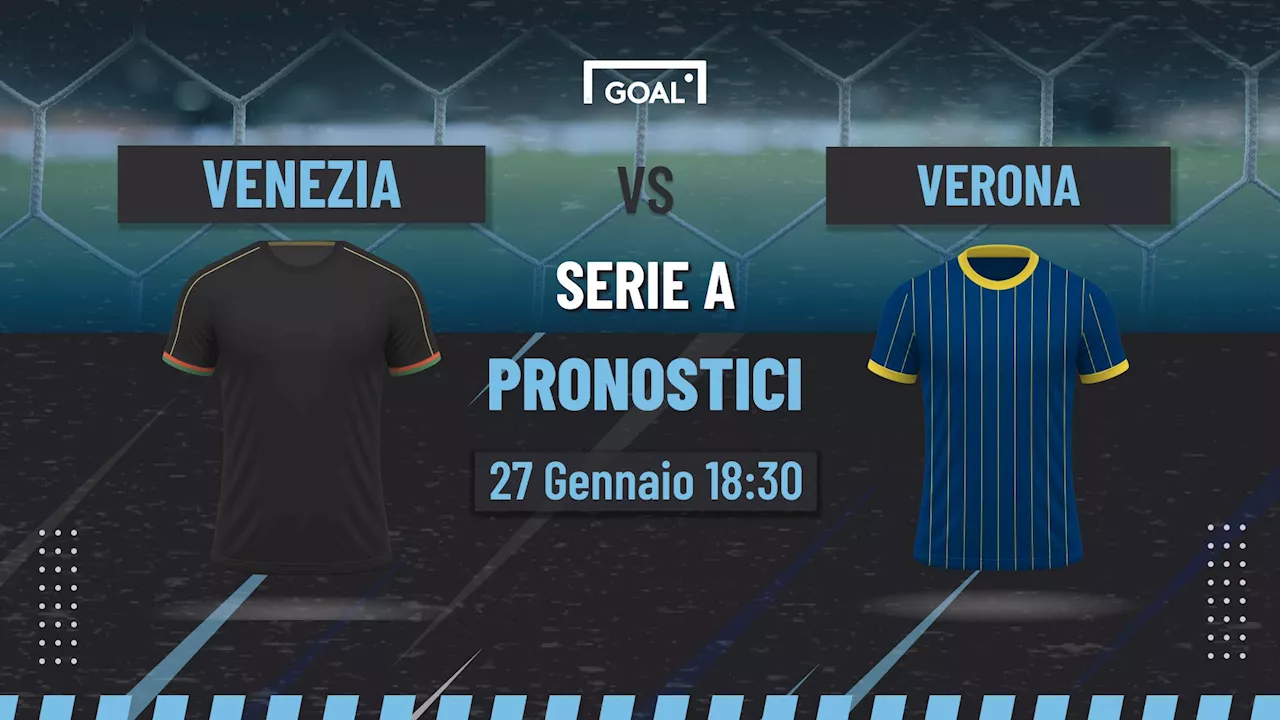 Pronostici Venezia-Verona: Analisi, Quote e Consigli per le Scommesse