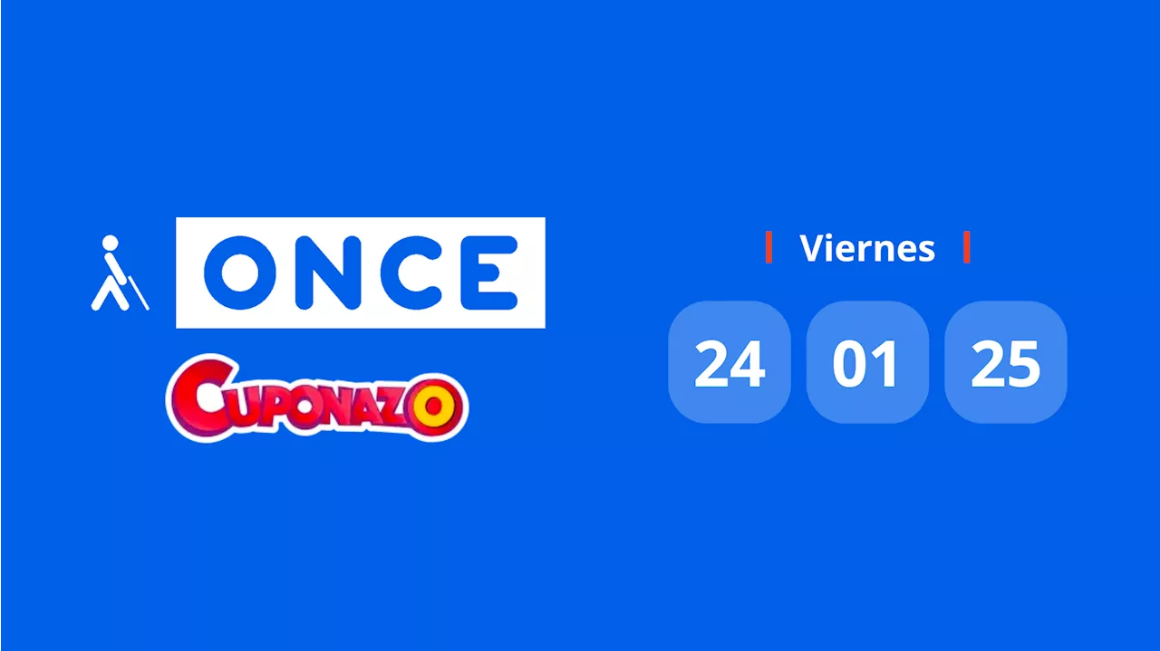 Resultado Cuponazo de la ONCE: comprobar número hoy viernes 24 de enero de 2025