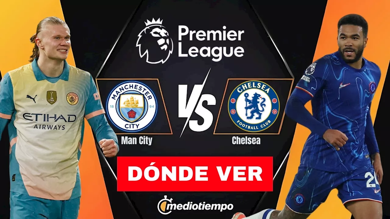 Manchester City vs. Chelsea: Duelo crucial en la Premier League