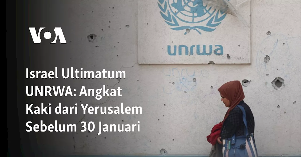 Israel Ultimatum UNRWA: Angkat Kaki dari Yerusalem Sebelum 30 Januari