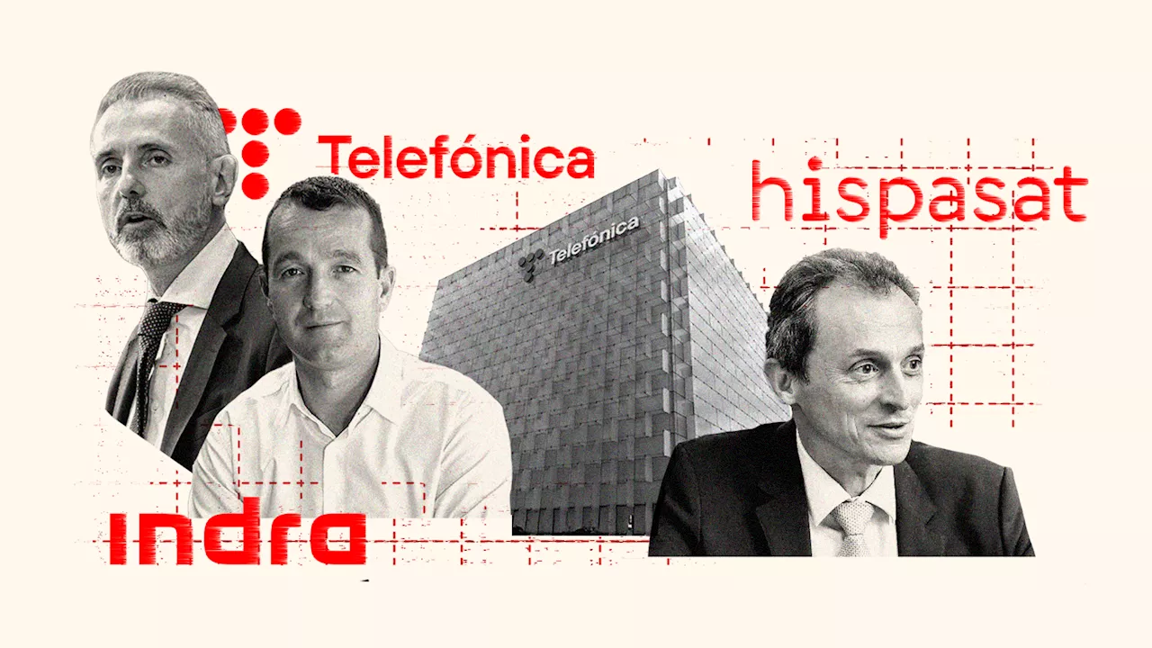 Telefónica, Indra e Hispasat: tres empresas estratégicas, un accionista común y el reto de tener 'campeones nacionales'