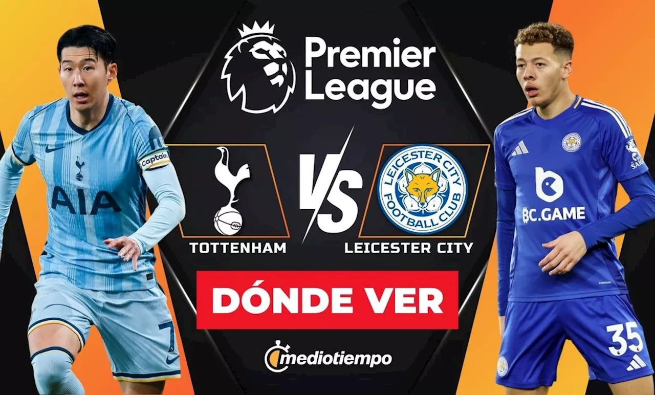 Tottenham vs Leicester City. Partido HOY ONLINE | Premier League 2024