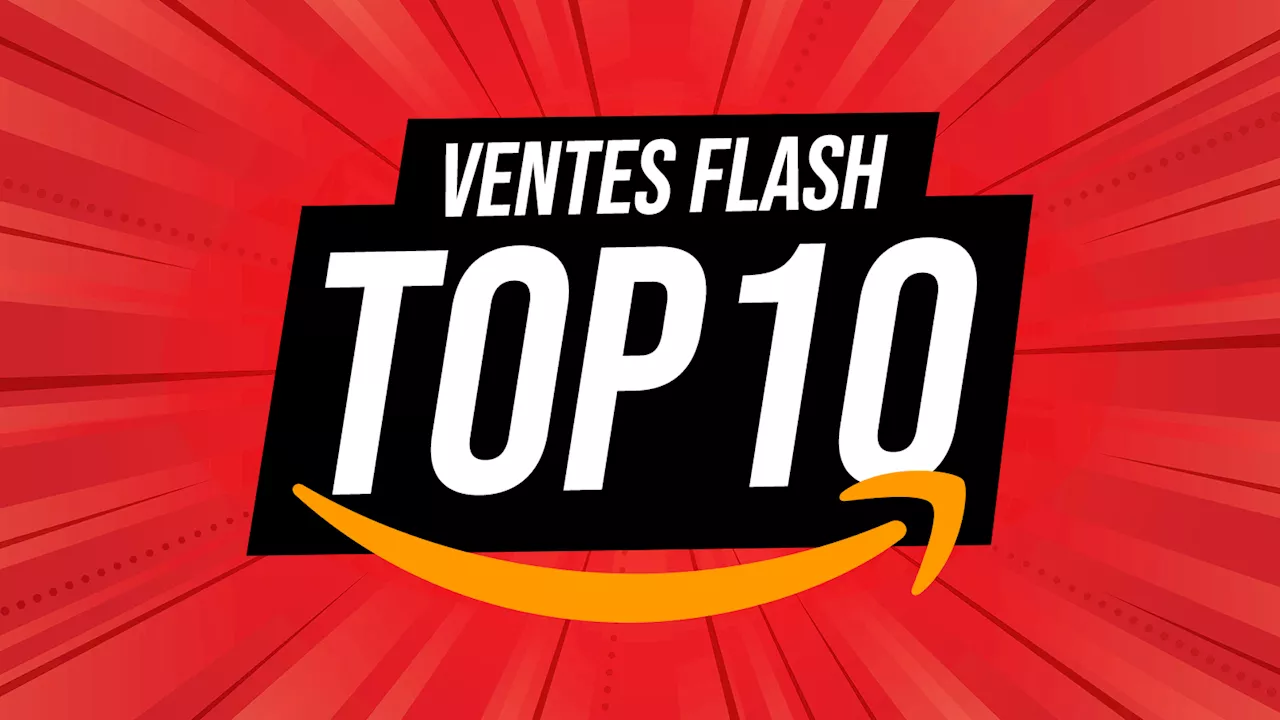 Ventes Flash Amazon : TOP 10 des offres à saisir pour bien commencer la semaine