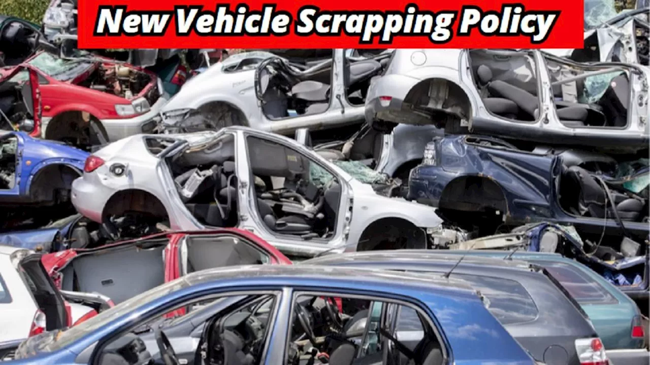 New Vehicle Scrapping Policy : अब कबाड़ बन चुकी कार भी दिलाएगा फायदा, जानें कैसे?