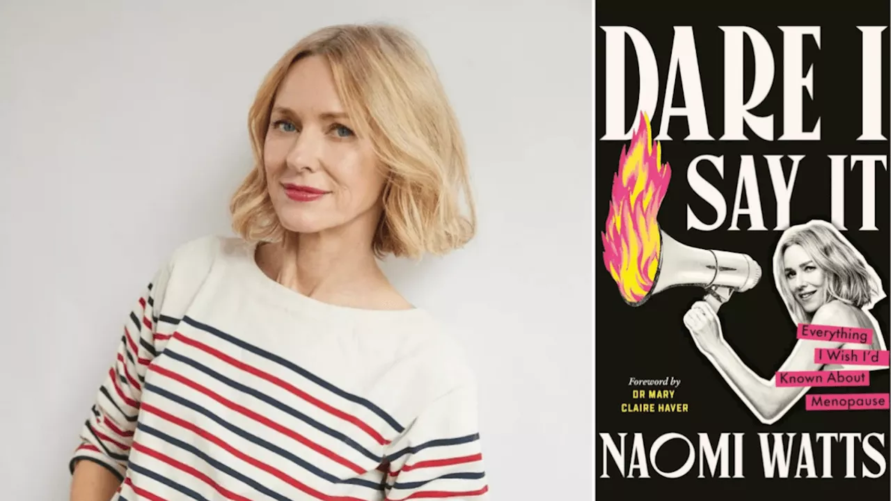 Naomi Watts' Menopause Memoir: A Valuable Resource, But Not a Masterpiece