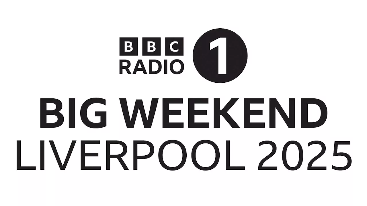 Radio 1’s Big Weekend 2025 to take place in Liverpool