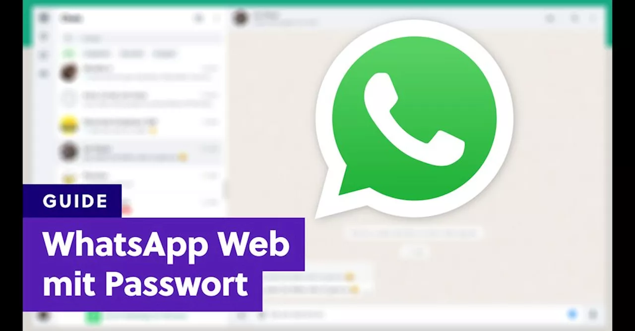 WhatsApp Web mit Passwort-Sperre für sichereres Chatten am PC