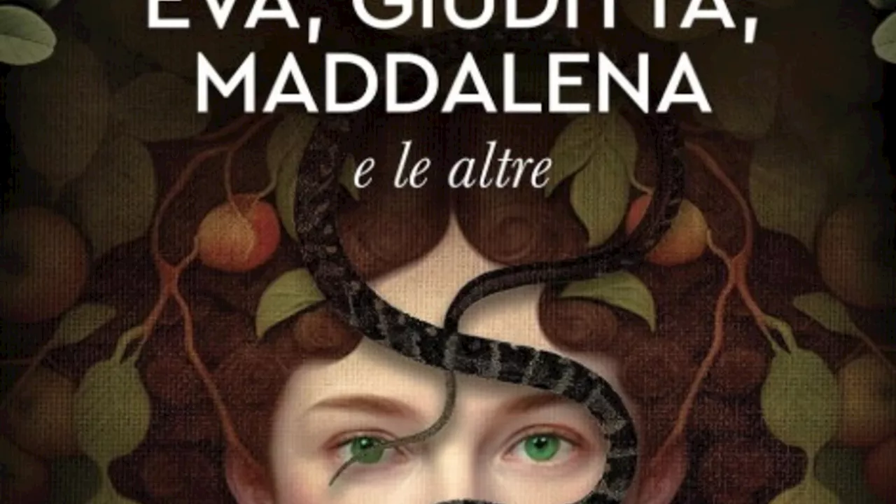 La Bibbia Raccontata dalle Donne: La Voce di Eva e delle Eroine di un Mito