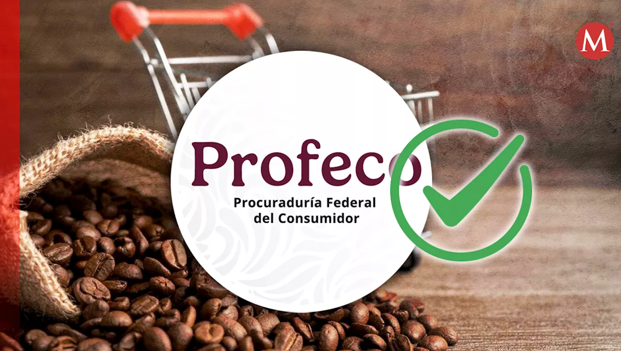 Profeco Investiga la Calidad del Café en México