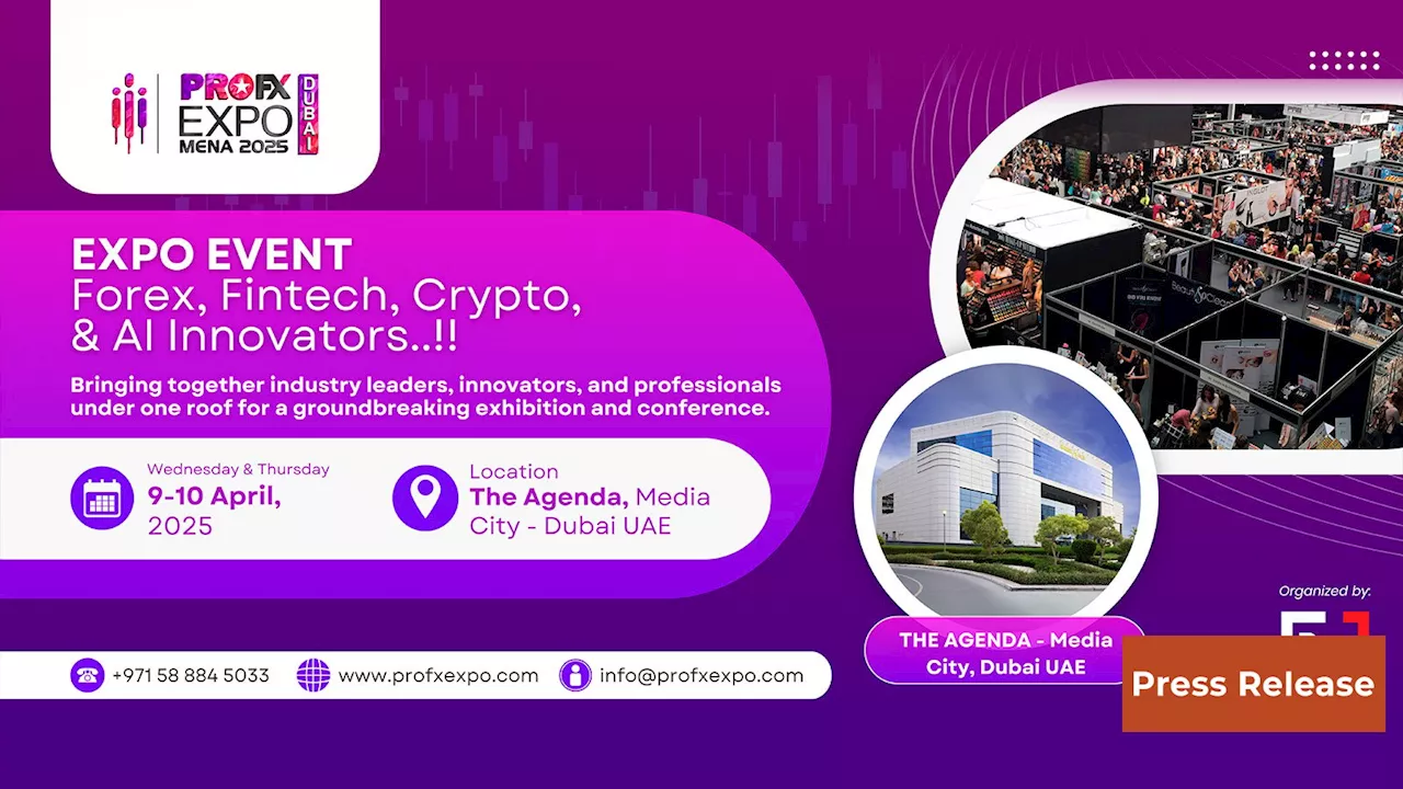 ProFX Expo MENA 2025 Dubai: The Ultimate Gathering for Forex, Fintech & Crypto Professionals