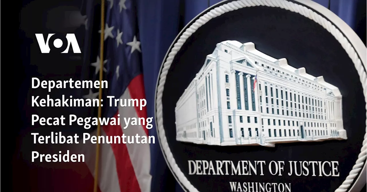 Departemen Kehakiman Pecat Jaksa yang Menyelidiki Trump