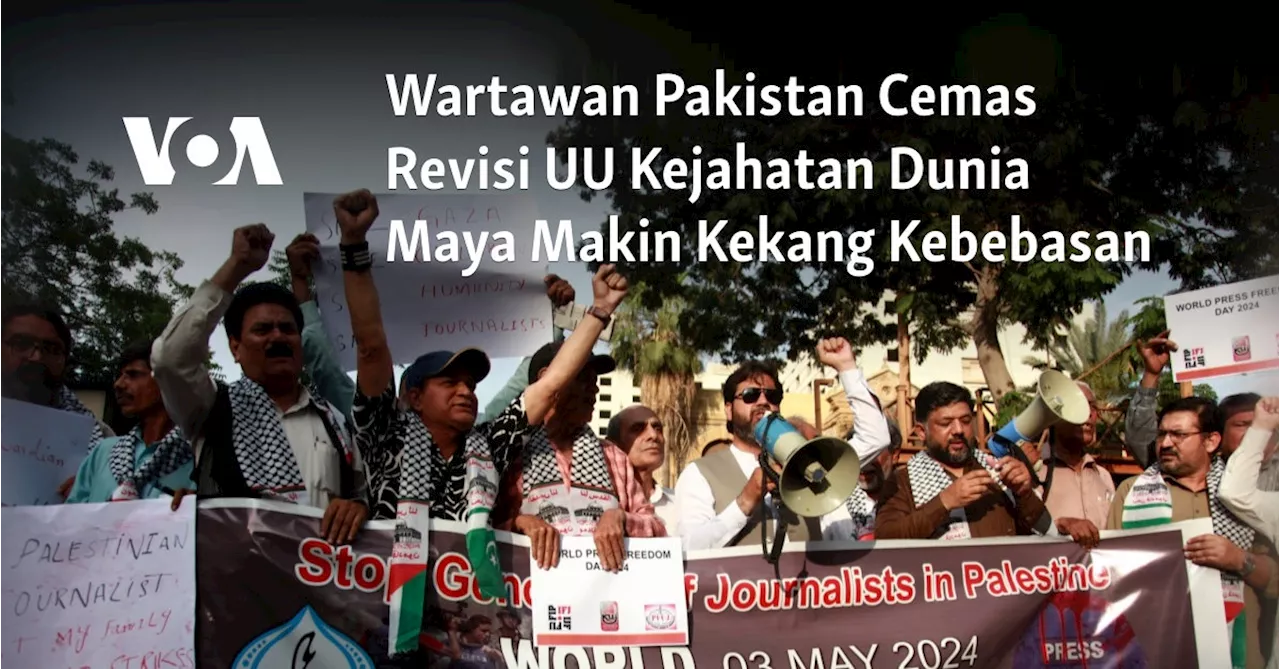 Wartawan Pakistan Cemas Revisi UU Kejahatan Dunia Maya Makin Kekang Kebebasan