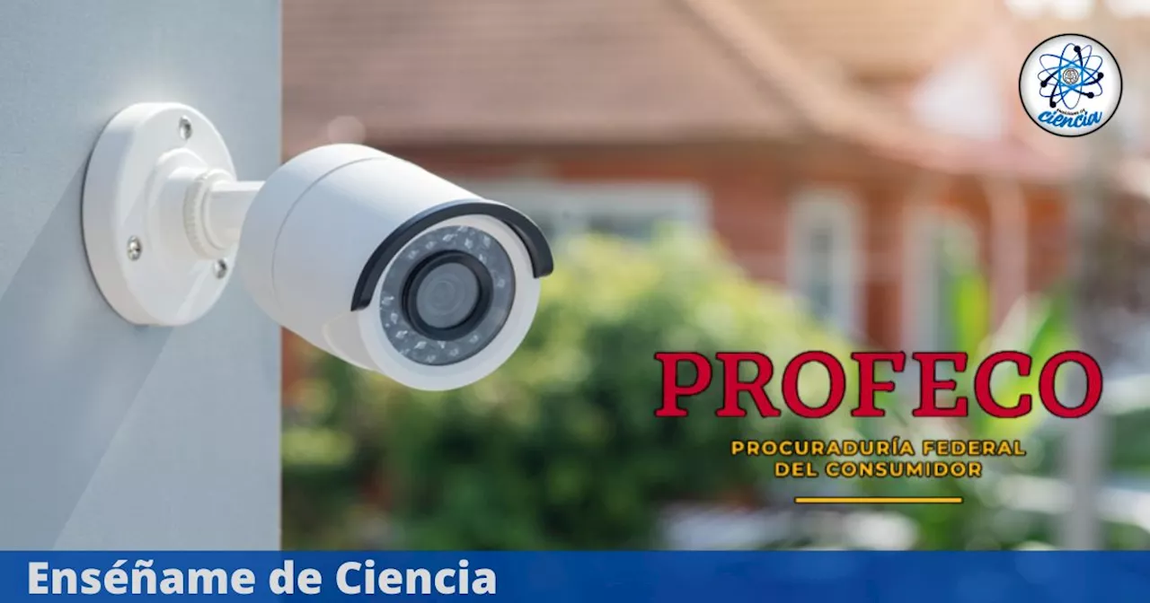 La cámara de seguridad recomendada por PROFECO