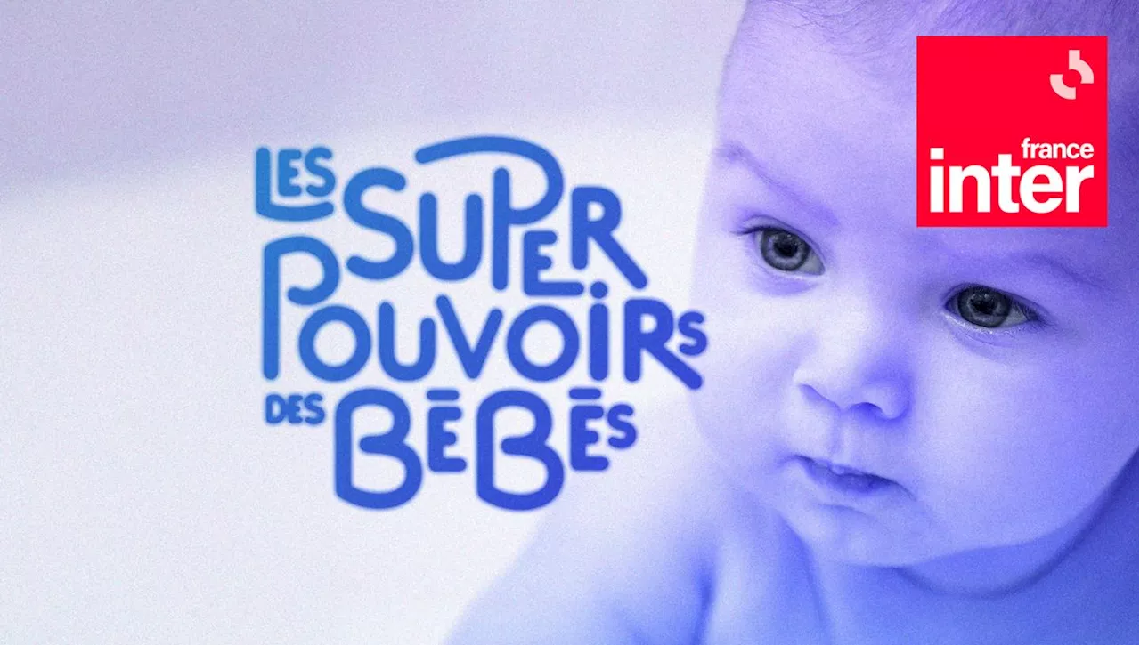 Les Superpouvoirs des Bébés : Des Explorateurs, des Chercheurs et Peut-être des Poètes