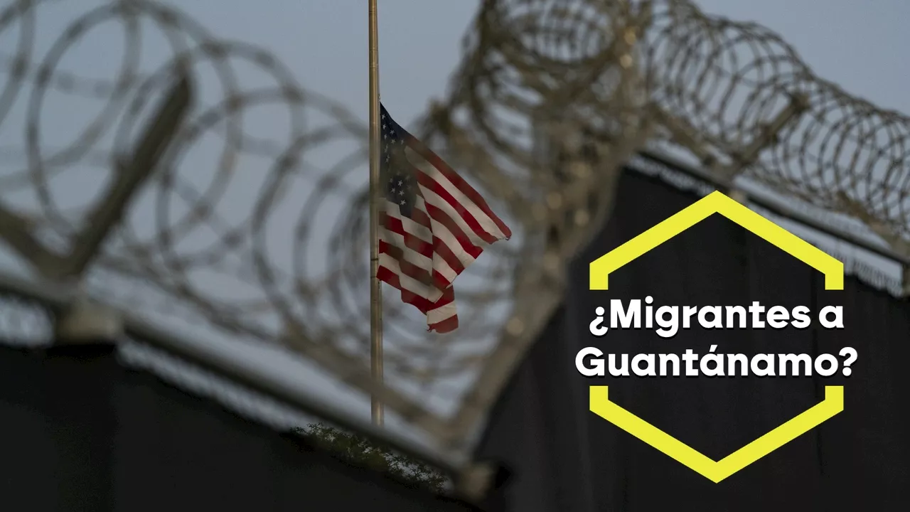 Trump utilizará Guantánamo para internar a migrantes indocumentados