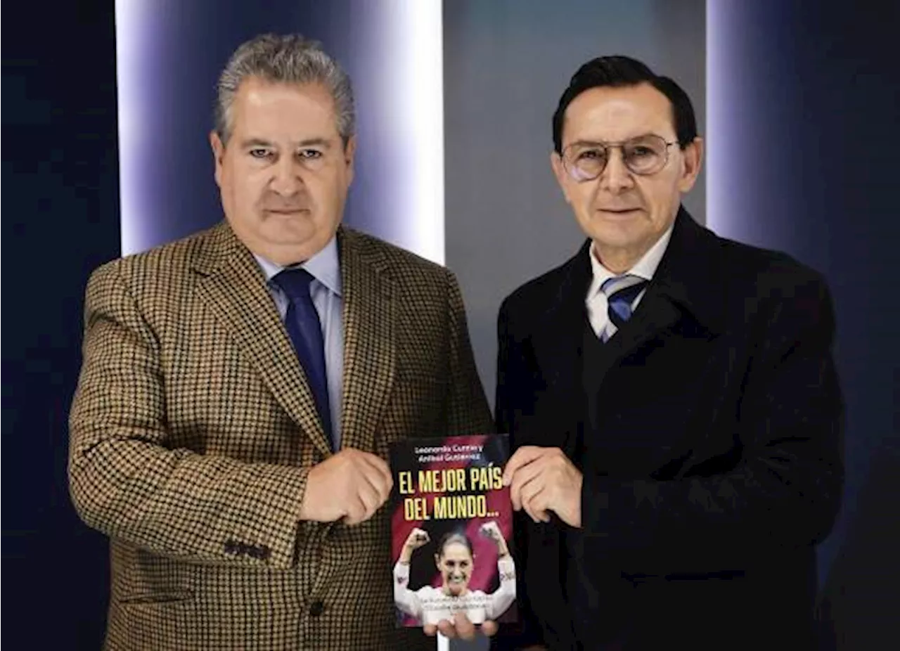 En libro ‘El mejor país del mundo...’ Aníbal Gutiérrez y Leonardo Curzio abordan los retos que Sheinbaum hereda de AMLO