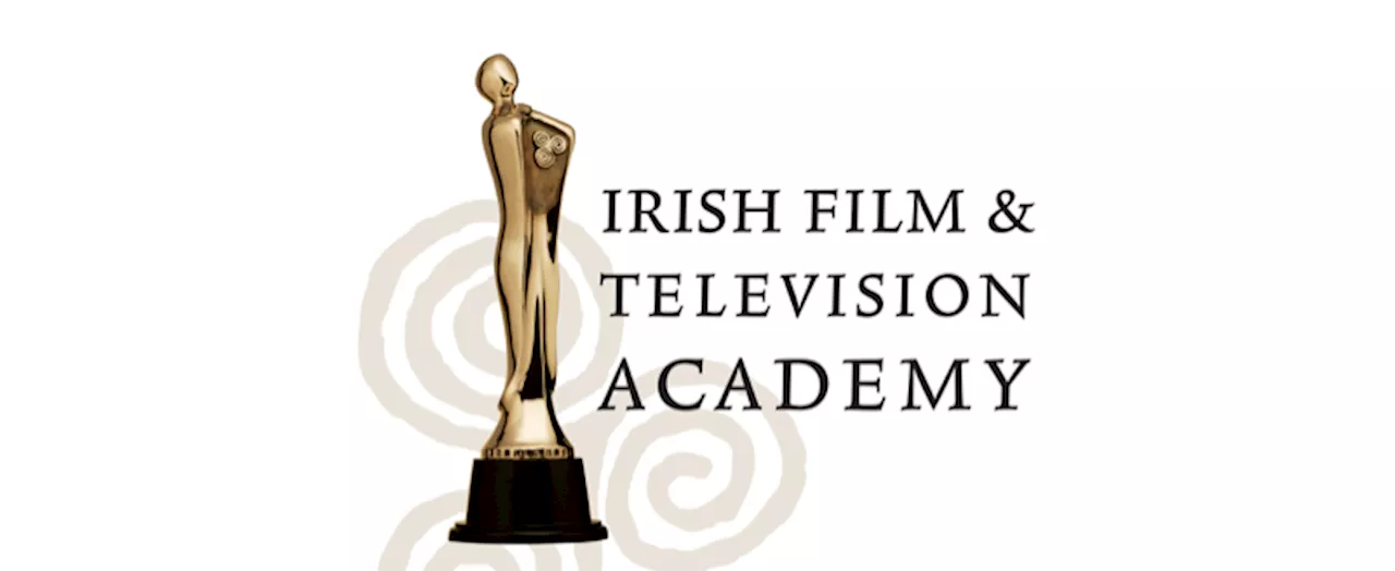 Irish Film & Television Awards Nominations Shine a Light on Rising Stars and Critically Acclaimed Films