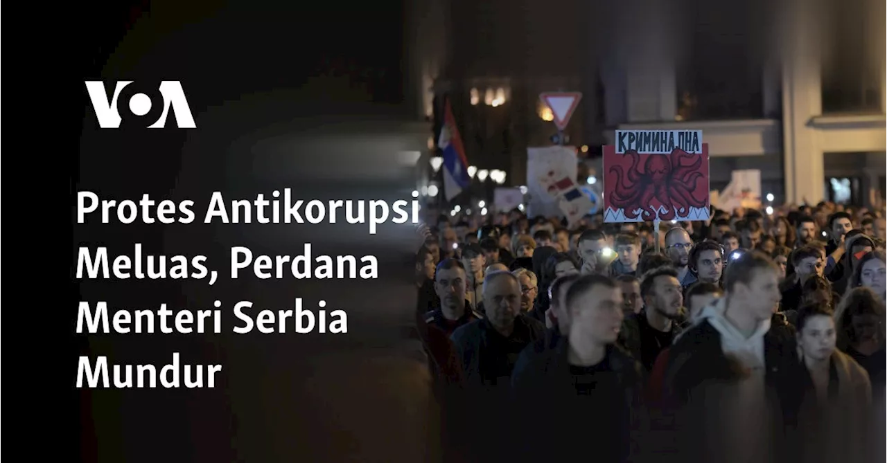 Protes di Serbia Menuntut Transparansi dan Supremasi Hukum