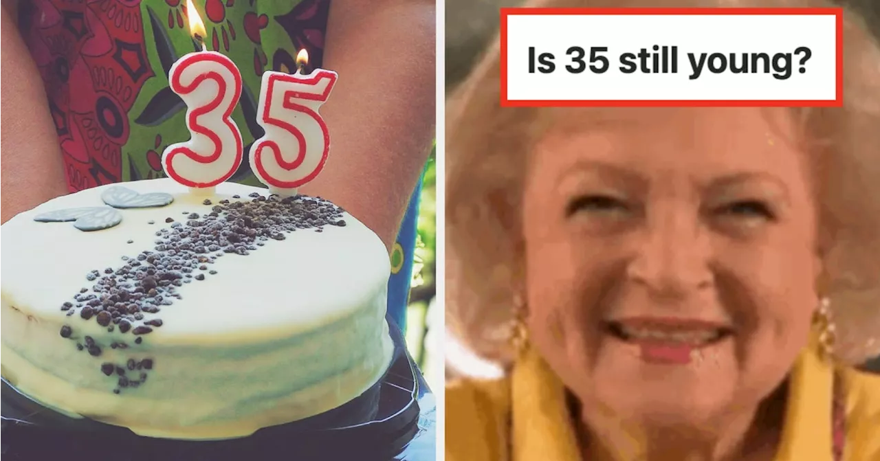 Is 35 Old? A 15-Year-Old's Perspective