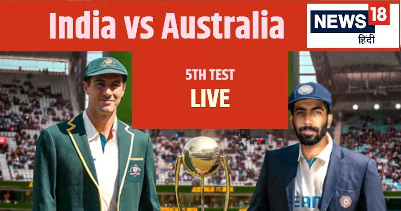 India vs Australia 5th Test Live Cricket Score: टीम इंडिया के गेंदबाजों के लिए आज है बड़ा दिन... ऑस्ट्रेलिय...