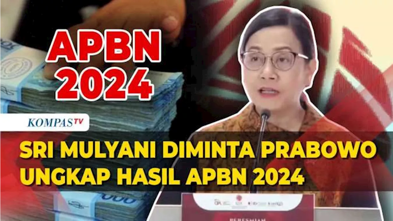 APBN 2024 Ditutup Lebih Baik dari Prediksi, Sri Mulyani: Ini Hasil Luar Biasa