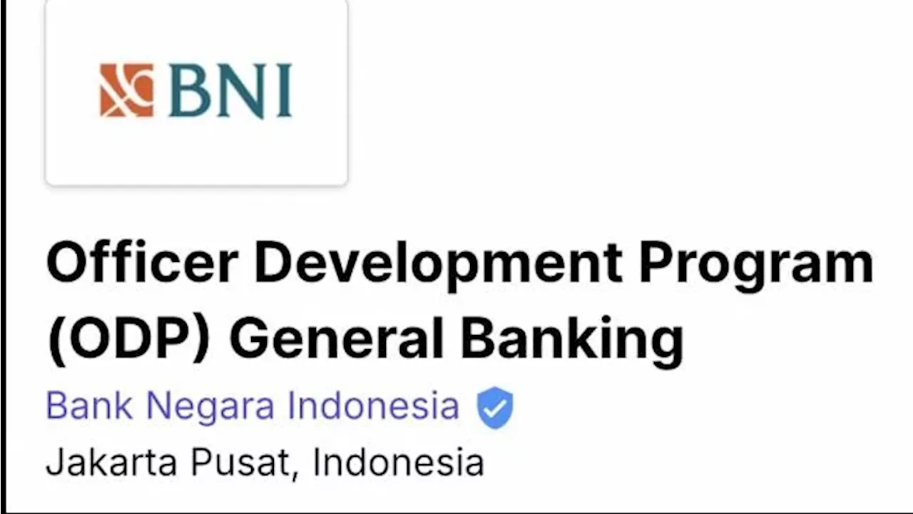 BNI Buka Lowongan Kerja Melalui Program ODP General Banking