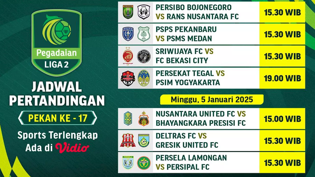 Jadwal dan Link Siaran Langsung Pegadaian Liga 2 2024/2025 Pekan 17 di Vidio