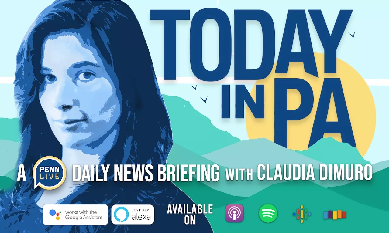 Today in Pa. Podcast Covers Latest Pennsylvania News