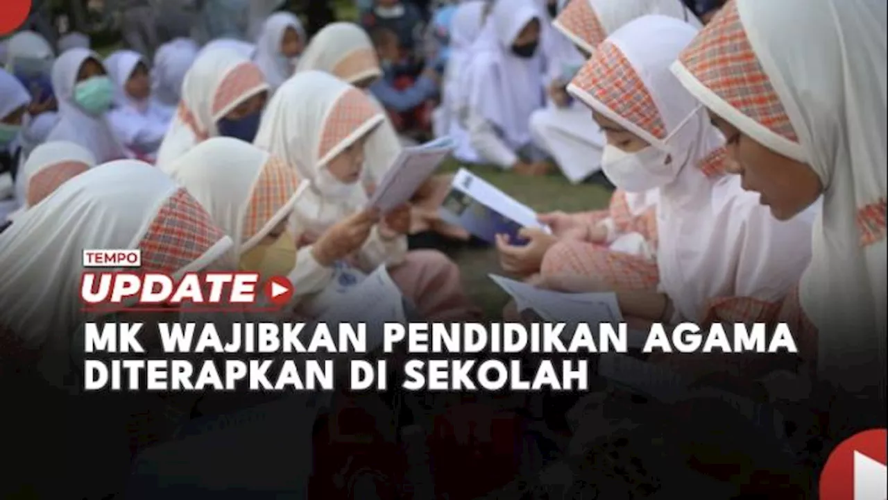 MK Wajibkan Pendidikan Agama Diterapkan di Sekolah