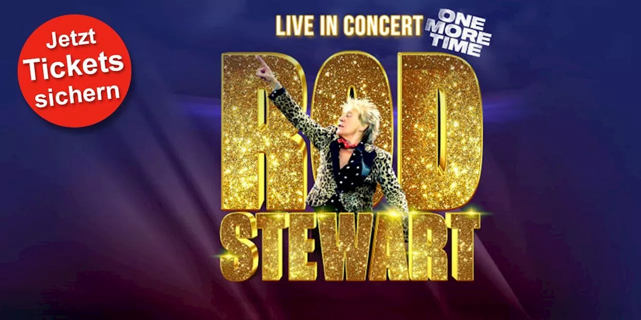 Rod Stewart live in Concert 2025 – One More Time Tour: Fünf weitere Termine in Deutschland