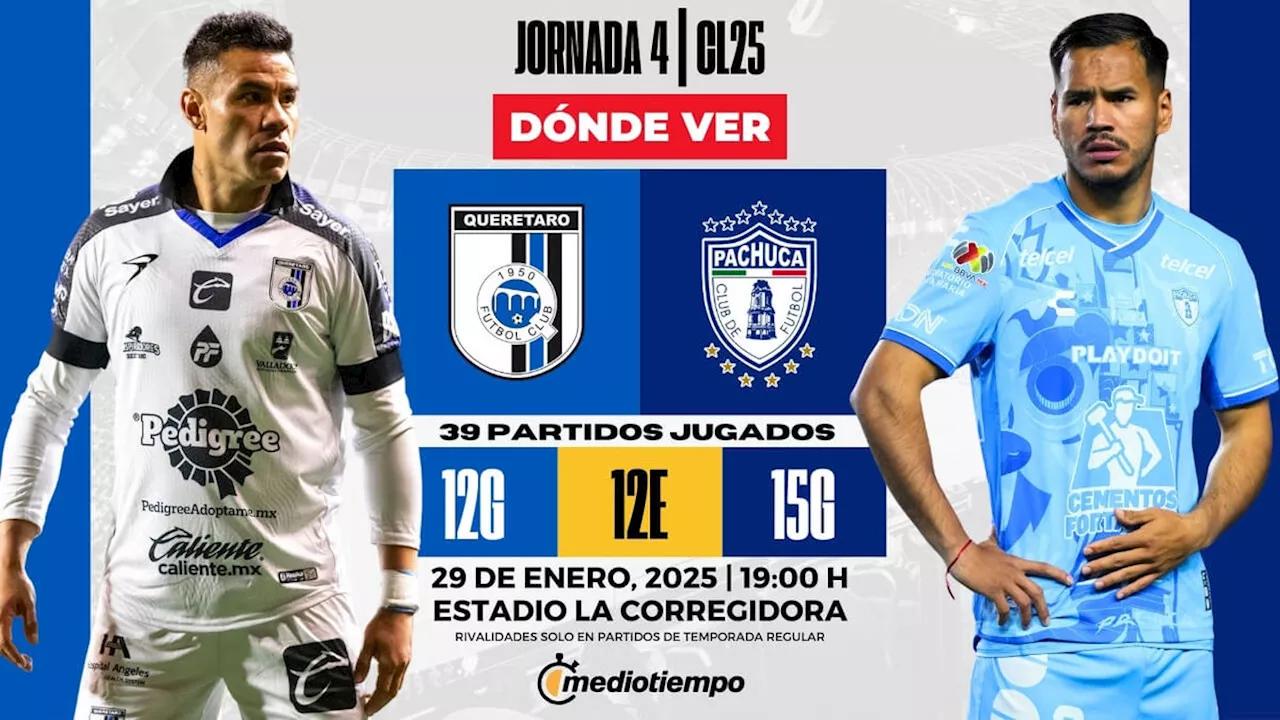 ¿Dónde VER Querétaro vs Pachuca? CANAL de transmisión GRATIS partido HOY Liga MX 2025