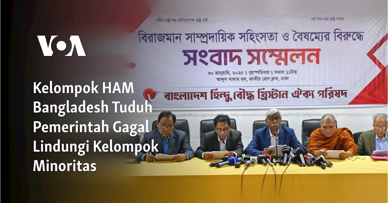 Kelompok HAM Bangladesh Tuduh Pemerintah Gagal Lindungi Kelompok Minoritas