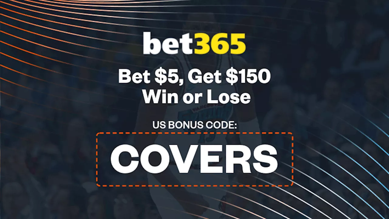 bet365 Bonus Code 'COVERS': Get $150 By Betting $5 on Rockets vs Grizzlies