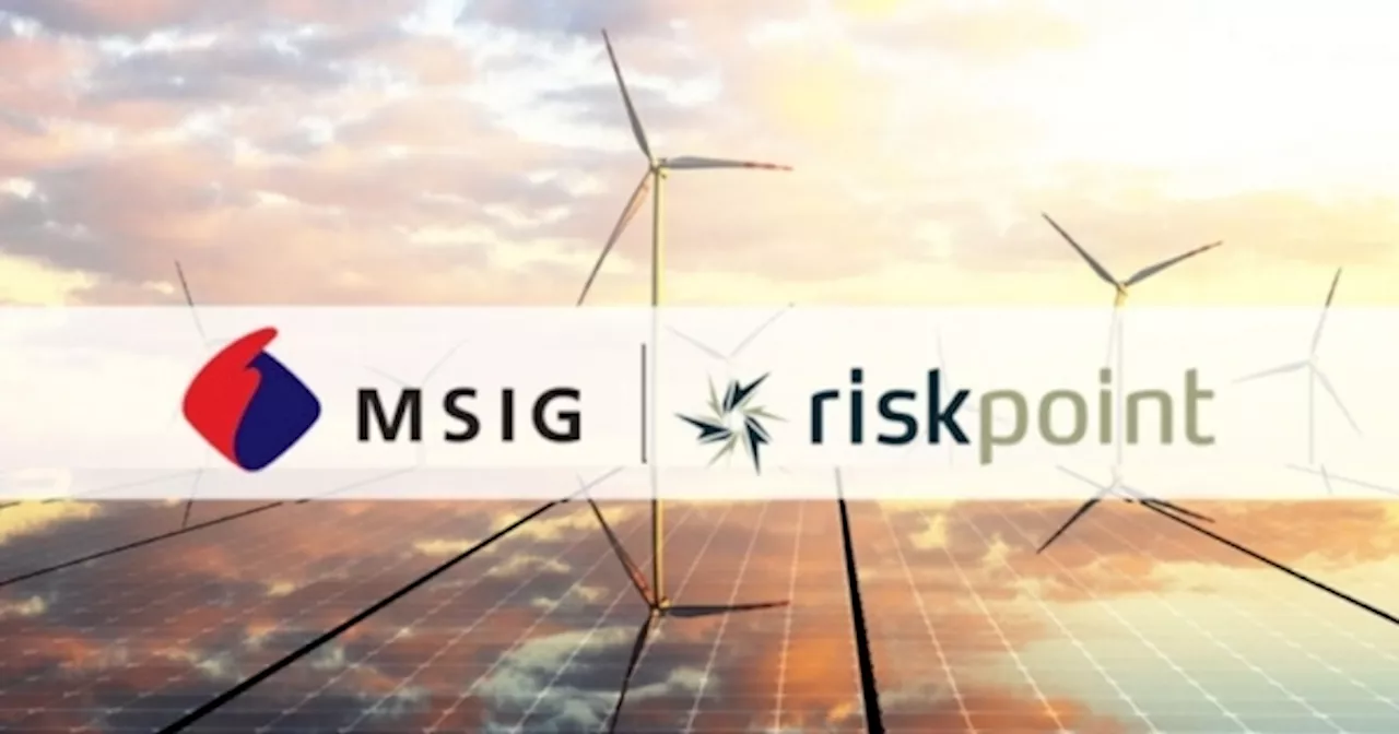 MSIG Asia and RiskPoint Group Partner to Boost Renewable Energy Insurance in Asia Pacific